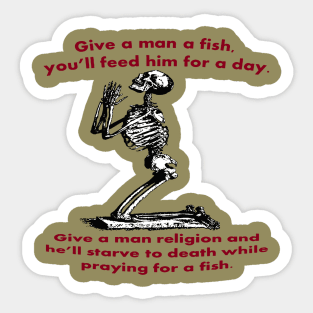 Give A Man A Fish And He Eats For A Day Proverb Parody Sticker